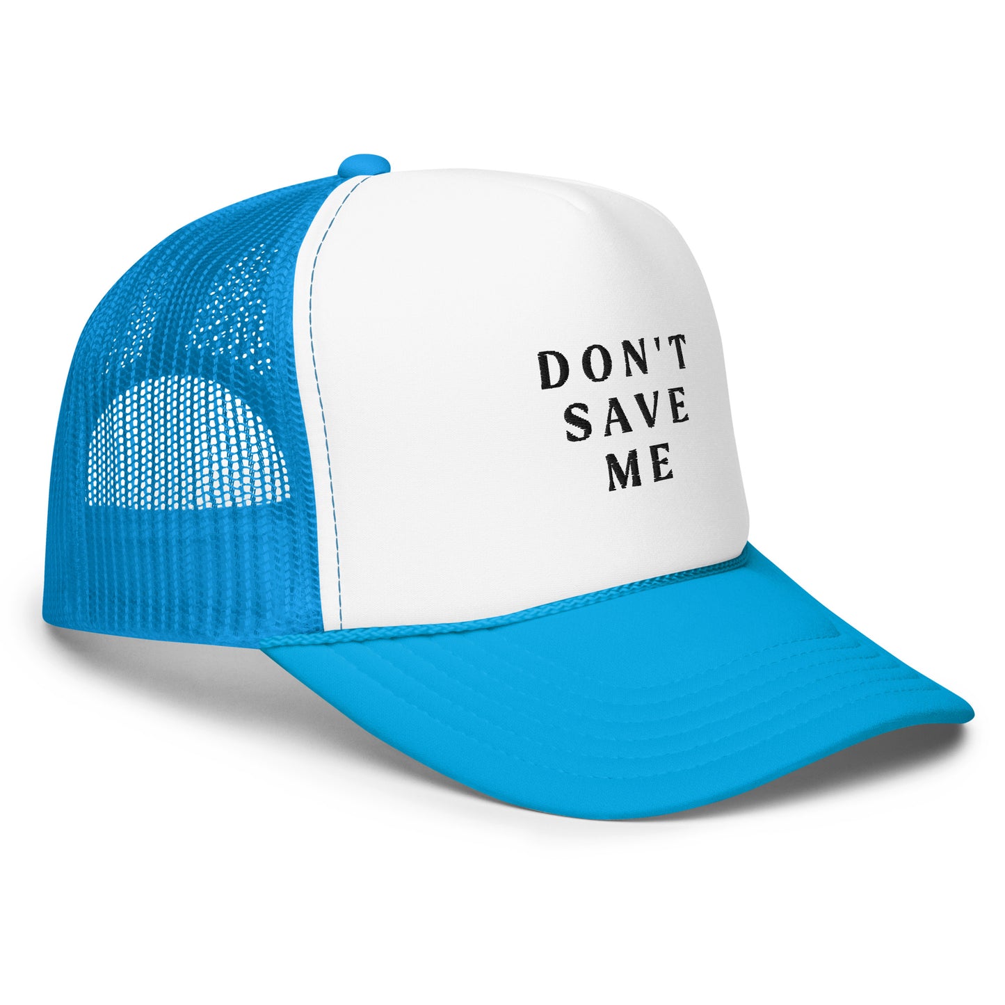 Don't Save Me Trucker Hat
