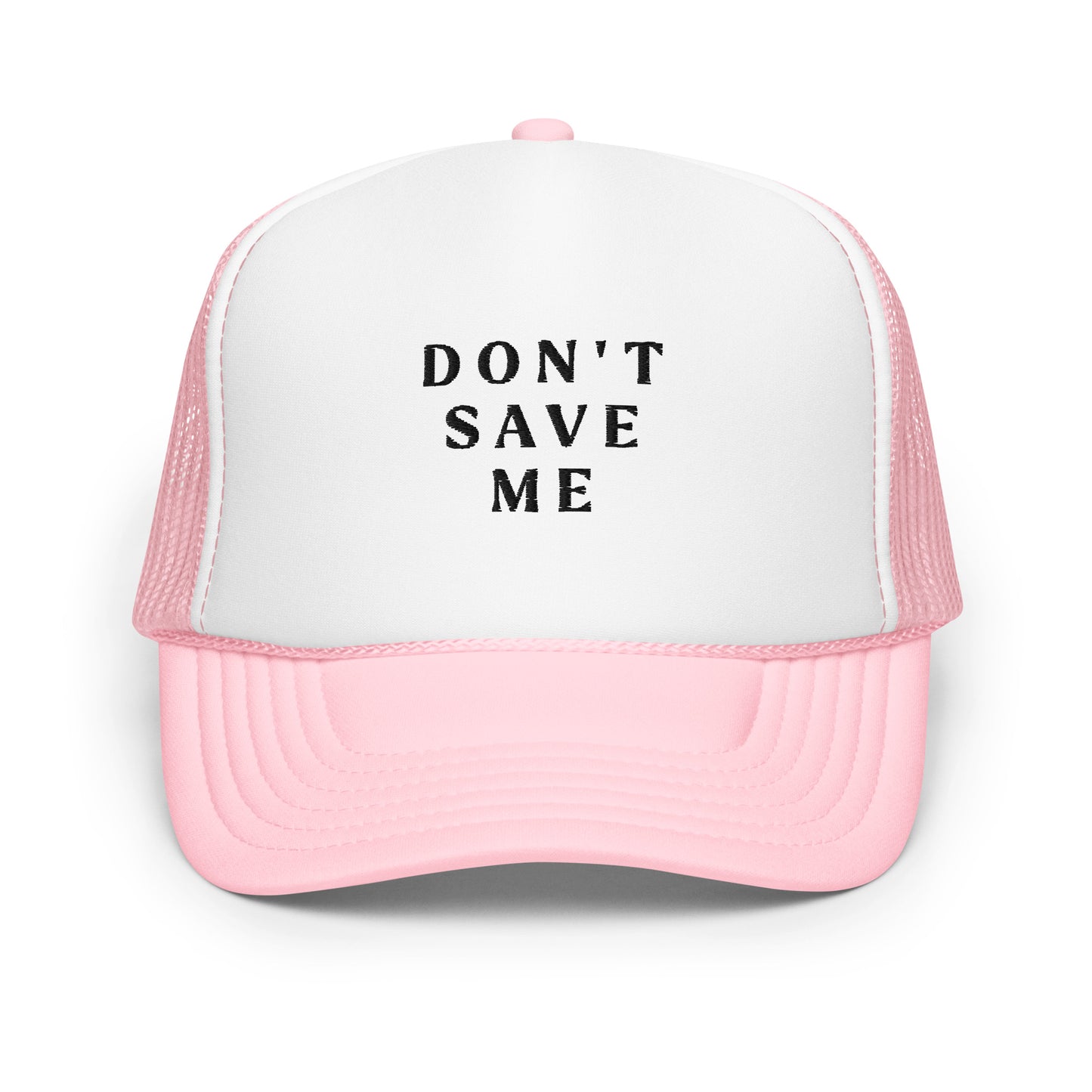 Don't Save Me Trucker Hat