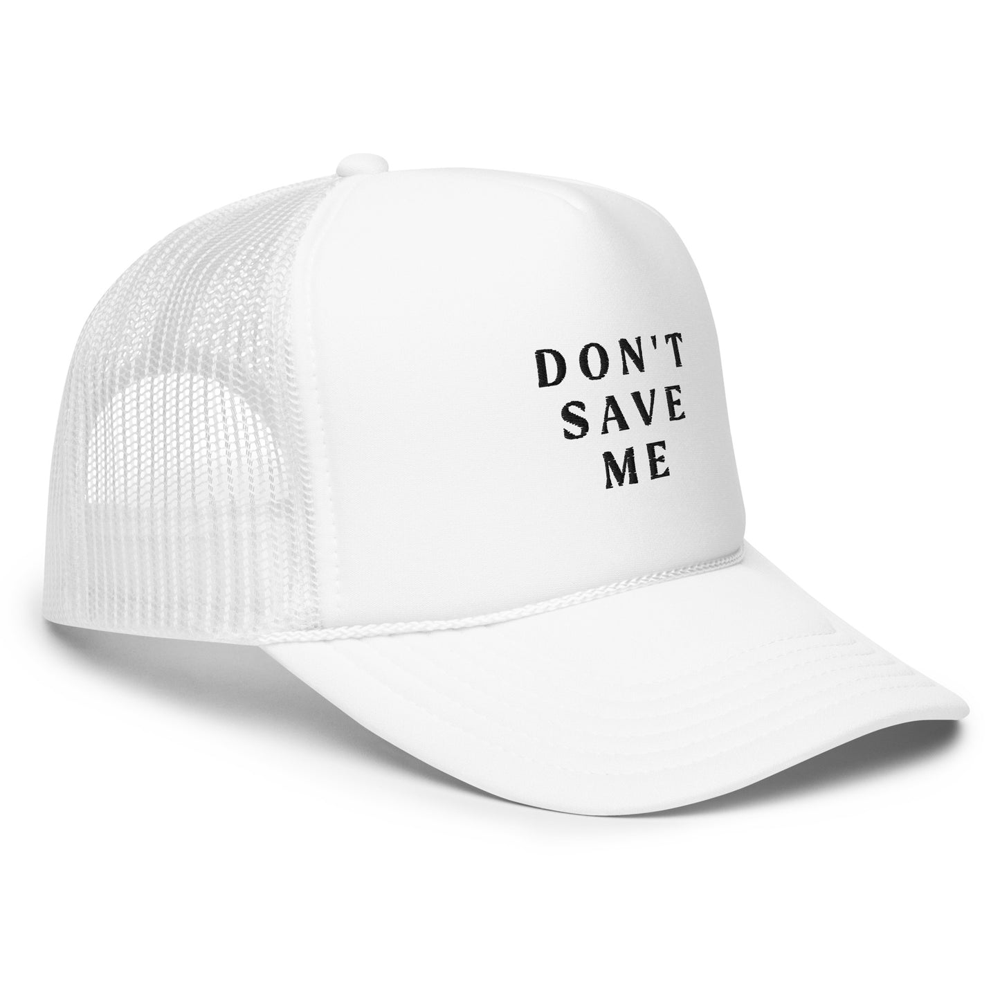 Don't Save Me Trucker Hat